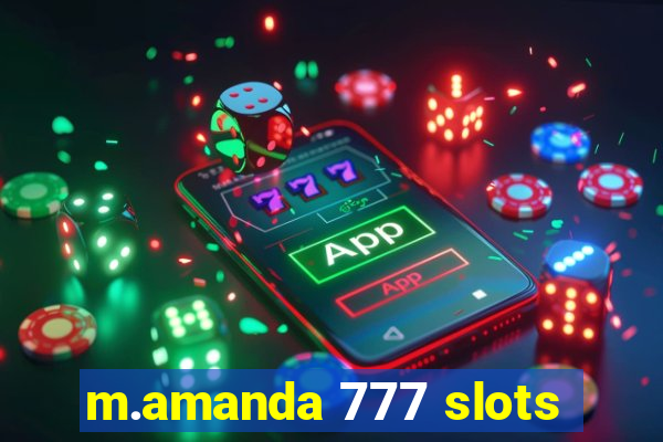 m.amanda 777 slots